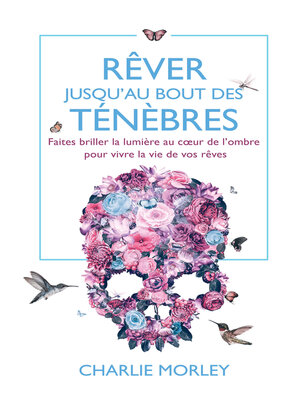 cover image of Rêver jusqu'au bout des ténèbres